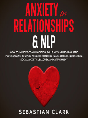 cover image of Anxiety in Relationships & NLP